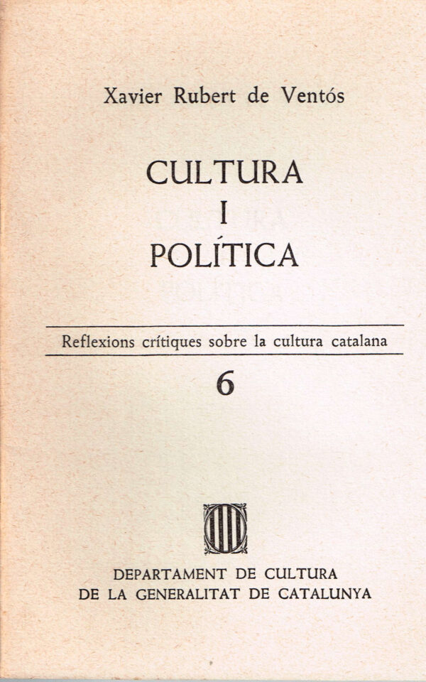 Cultura i Política. Reflexions critiques sobre la cultura catalana. nº 6